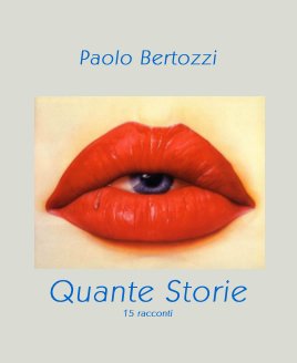 Paolo Bertozzi Quante Storie 15 racconti book cover